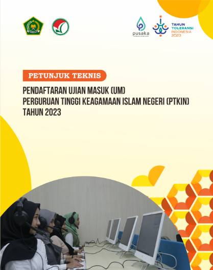 PETUNJUK TEKNIS PENDAFTARAN UJIAN MASUK (UM) PERGURUAN TINGGI KEAGAMAAN ISLAM NEGERI (PTKIN) TAHUN 2023
