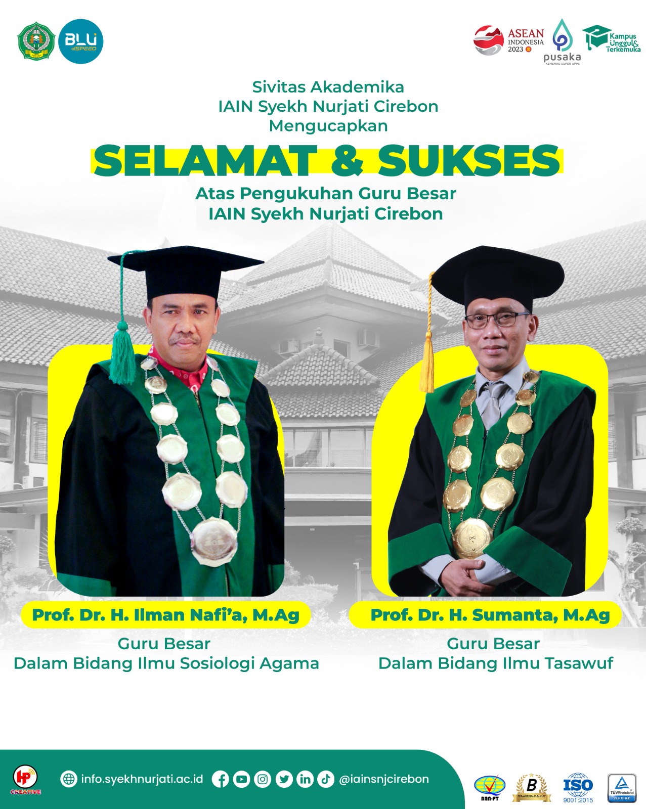 SELAMAT DAN SUKSES ATAS DIRAIHNYA GELAR GURU BESAR PROF. DR. H. ILMAN NAFI'A, M. AG DAN PROF. DR. H. SUMANTA, M. AG